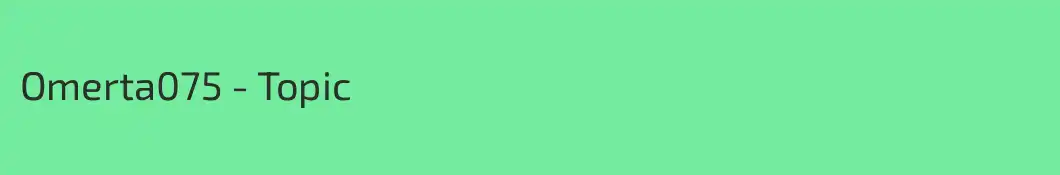 Omerta075 - Topic